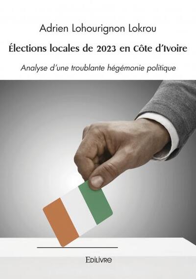 élections locales de 2023 en côte d'ivoire - Adrien Lohourignon Lokrou