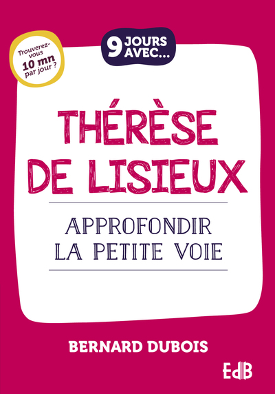 9 jours avec... Thérèse de Lisieux