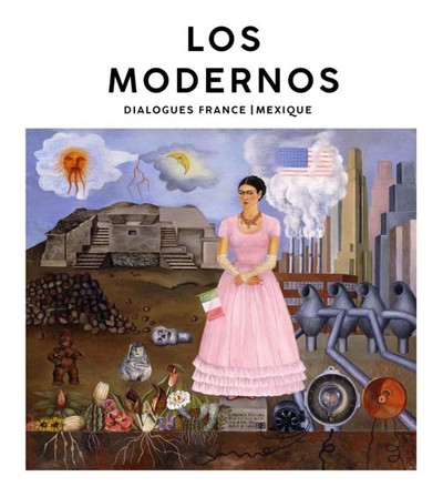 Los modernos / dialogues France-Mexique - Collectif