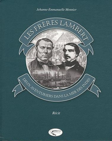 Les frères Lambert - deux aventuriers dans la mer des Indes