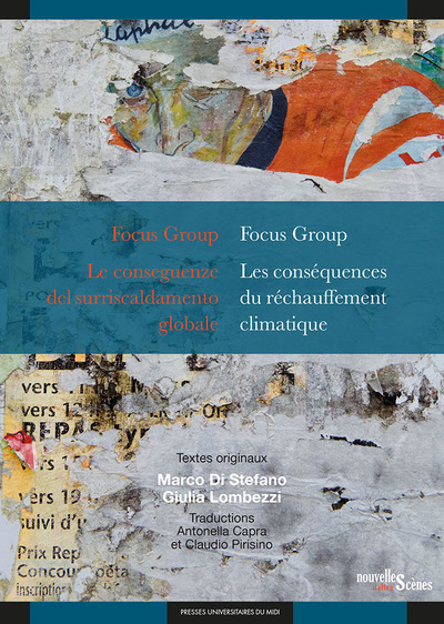 Focus Group / Focus Group ; Le conseguenze del surriscaldamento globale / Les conséquences du réchauffement climatique - Marco Di Stefano, Giulia Lombezzi