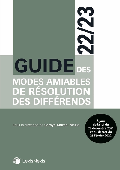 Guide des modes amiables de résolution des différends 22/23 - Soraya Amrani-Mekki