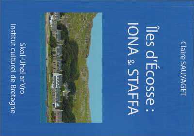 Îles d'Ecosse : Iona et Staffa
