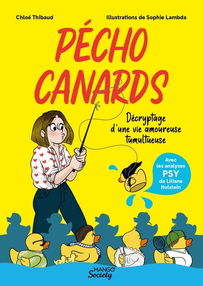 Pécho Canards, Décryptage D'Une Vie Amoureuse Tumultueuse - Chloé Thibaud