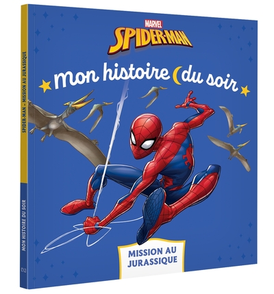 SPIDER-MAN - Mon histoire du soir - Mission au Jurassique - MARVEL