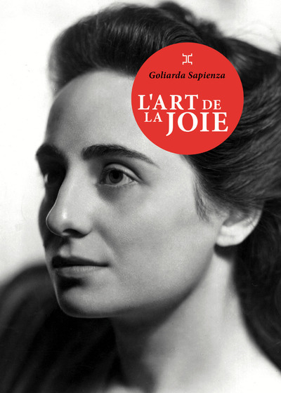 L'art de la joie - Goliarda Sapienza