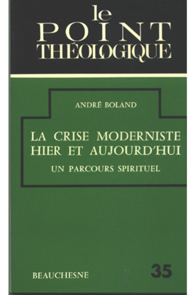 La crise moderniste hier et aujourd'hui - André Boland