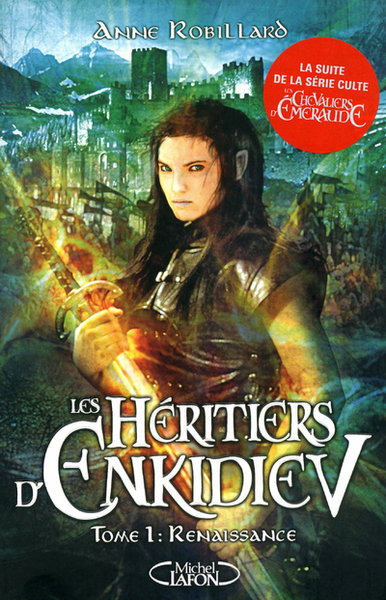 Les héritiers d'Enkidiev Volume 1 - Anne Robillard