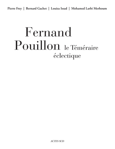 Fernand Pouillon, le téméraire éclectique