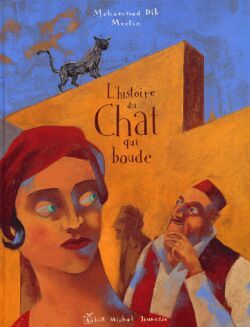 Histoire du chat qui boude - Mohammed Dib