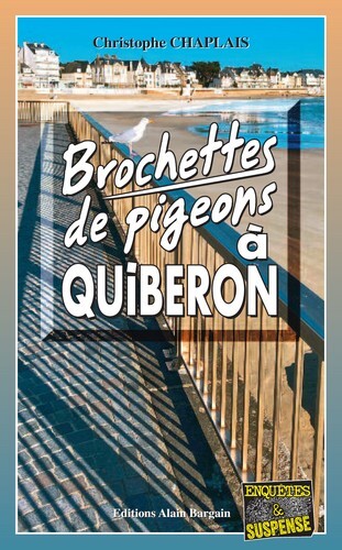 Brochettes de pigeons à Quiberon - Christophe Chaplais