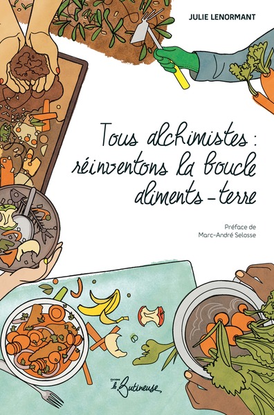 Tous alchimistes : réinventons la boucle aliments-terre