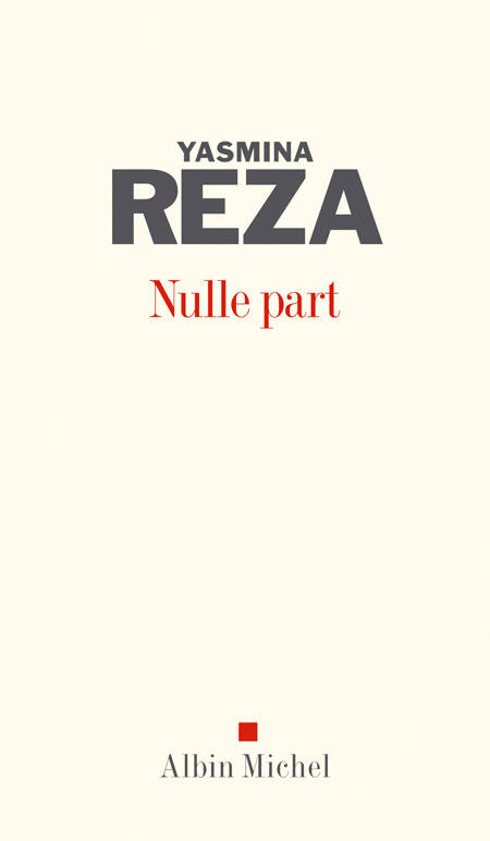 Nulle Part - Yasmina Reza