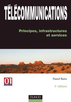 Télécommunications - 3ème édition - Principes, infrastructures et services