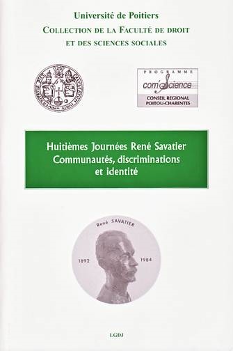 Communautés, discriminations et identité. Huitièmes journées René Savatier