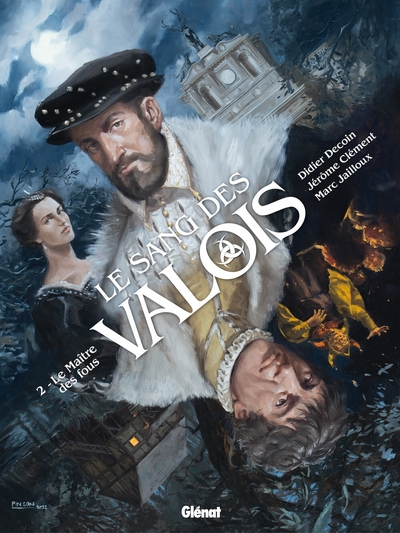 Le Sang des Valois Volume 2