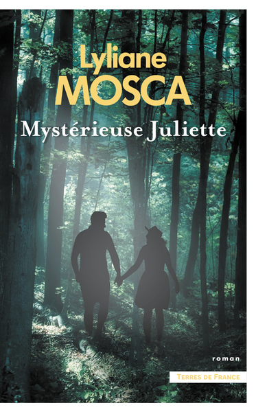 Mystérieuse Juliette - Lyliane Mosca