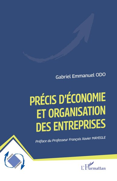 Précis d’économie et organisation des entreprises - François-Xavier Mayéglè