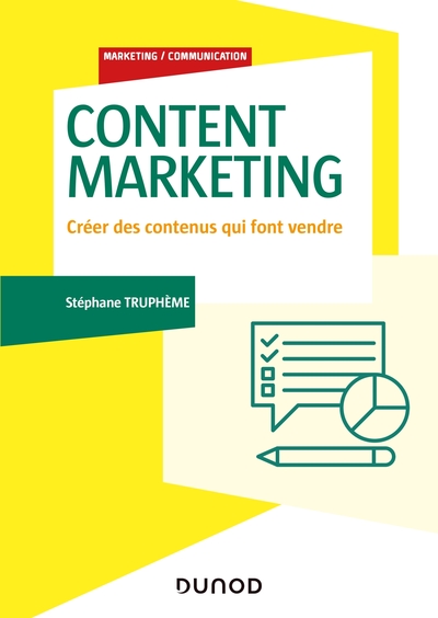 Content Marketing - Créer des contenus qui font vendre - Stéphane Truphème