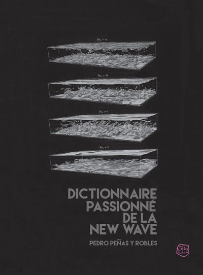 Dictionnaire passionné de la new wave - Pedro Penas Robles