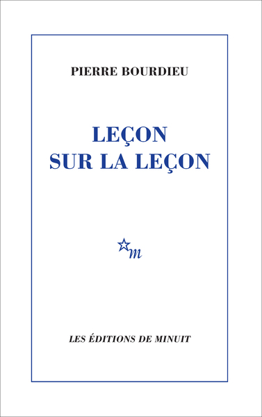 Leçon sur la leçon - Pierre Bourdieu