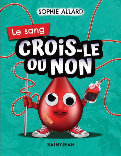 Crois-le ou non. Le sang