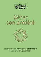 Gérer son anxiété - Collectif