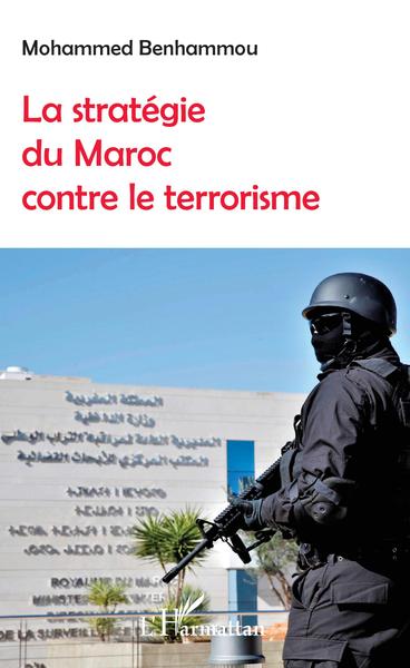 La stratégie du Maroc contre le terrorisme - Mohammed Benhammou