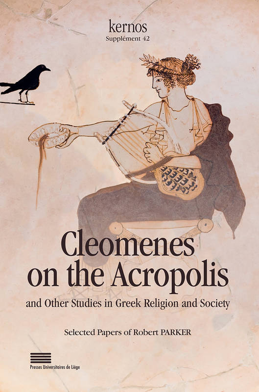 Cleomenes On The Acropolis And Other Studies In Greek Religion And Society