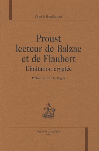Proust lecteur de Balzac et de Flaubert - l'imitation cryptée
