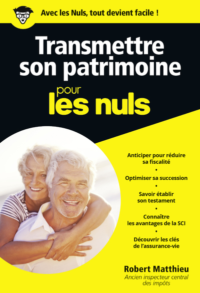 Transmettre son patrimoine pour les nuls