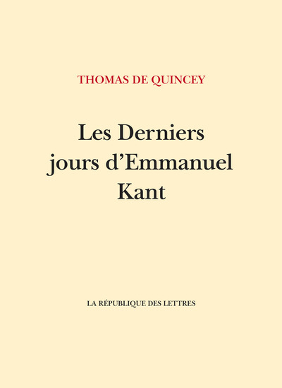 Les Derniers Jours d'Emmanuel Kant - Thomas De Quincey