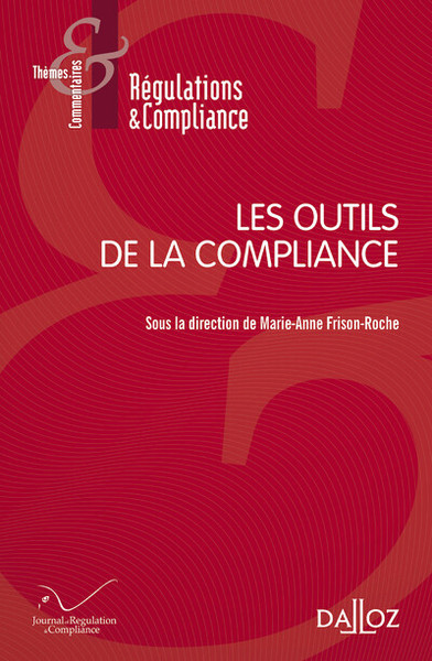 Les Outils De La Compliance - Marie-Anne Frison-Roche