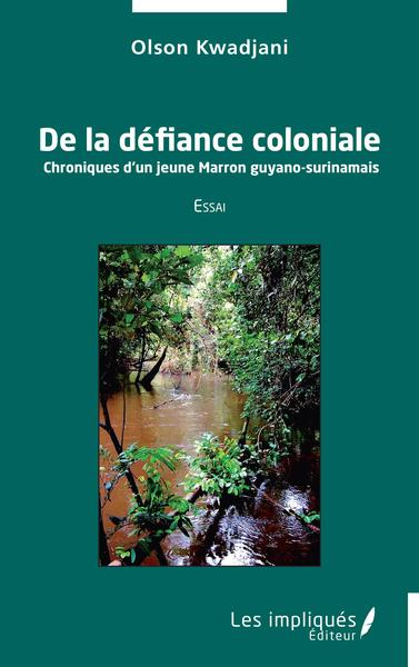 De La Défiance Coloniale, - Essai