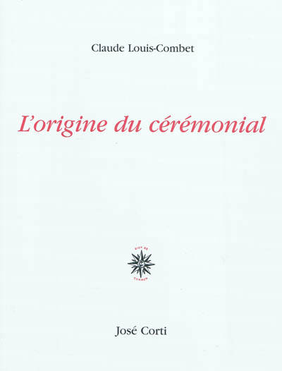 L'origine du cérémonial