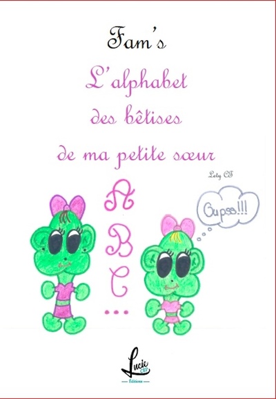 5 - Fam's - L'alphabet des bêtises de ma petite soeur