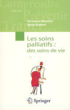 Les soins palliatifs : des soins de vie - Véronique Blanchet