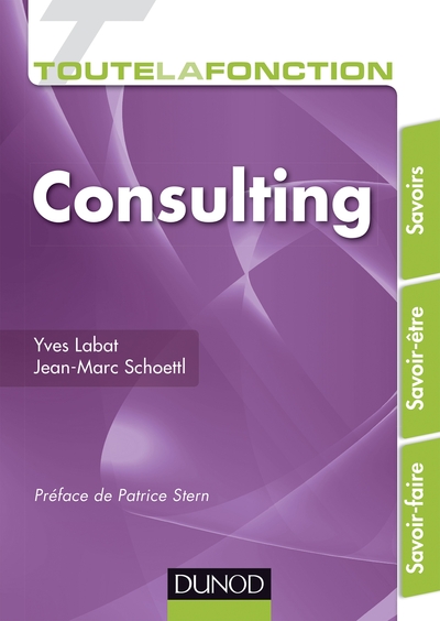 Toute la fonction Consulting - Savoir. Savoir-être. Savoir- faire