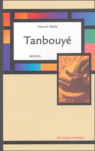 Tanbouyé - Marcel Nérée