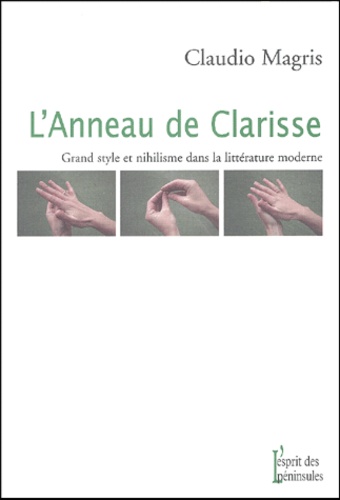 L'anneau de clarisse : Grand style et nihilisme dans la littérature moderne