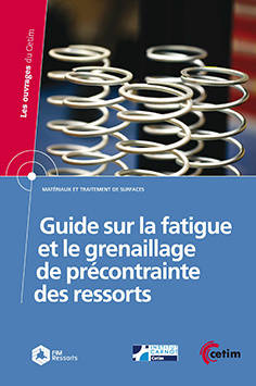 Guide Sur La Fatigue Et Le Grenaillage De Précontrainte Des Ressorts