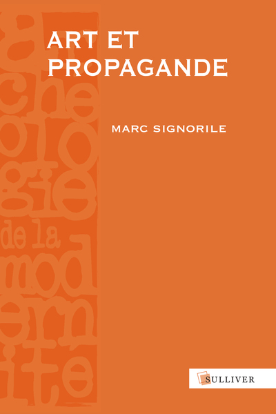 Art Et Propagande - SIGNORILE Marc