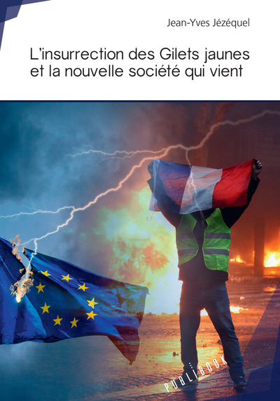 L'Insurrection Des Gilets Jaunes Et La Nouvelle Société Qui Vient