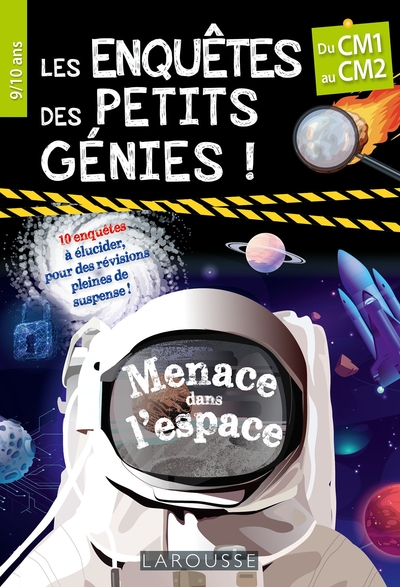 Les Enquêtes des petits génies CM1-CM2 ! Menace dans l'espace !