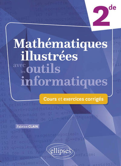 Mathématiques illustrées avec les outils informatiques - Seconde