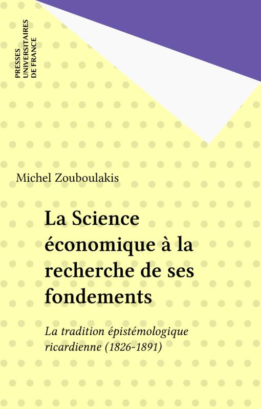 La science économique à la recherche de ses fondements