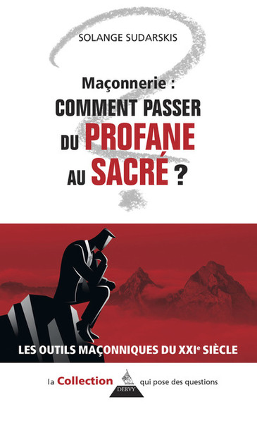 Maçonnerie : comment passer du profane au sacré ?