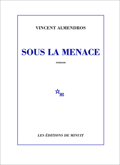 Sous la menace - Vincent Almendros