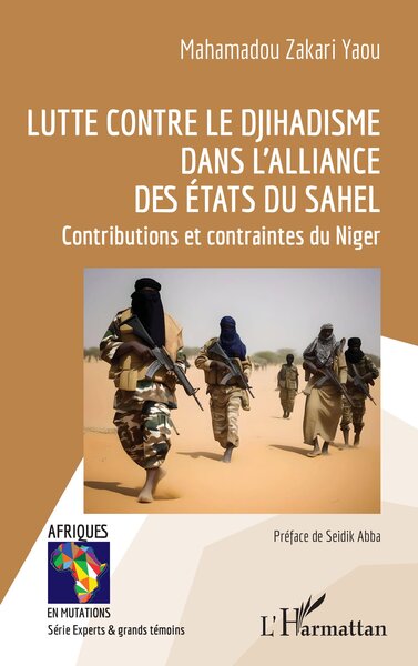 Lutte contre le djihadisme dans l’Alliance des États du Sahel - Seidik Abba