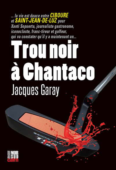 Trou noir à Chantaco - Jacques Garay